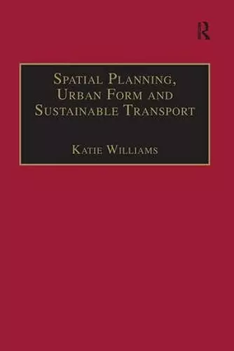 Spatial Planning, Urban Form and Sustainable Transport cover