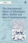 The Instrumental Music of Schmeltzer, Biber, Muffat and their Contemporaries cover