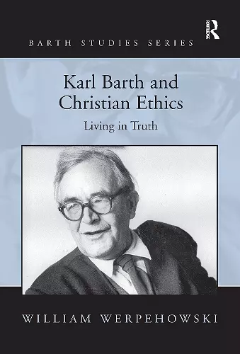 Karl Barth and Christian Ethics cover