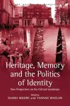 Heritage, Memory and the Politics of Identity cover