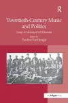 Twentieth-Century Music and Politics cover