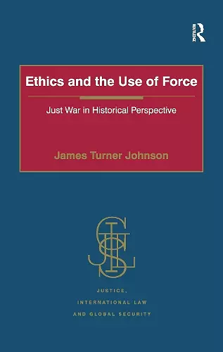 Ethics and the Use of Force cover