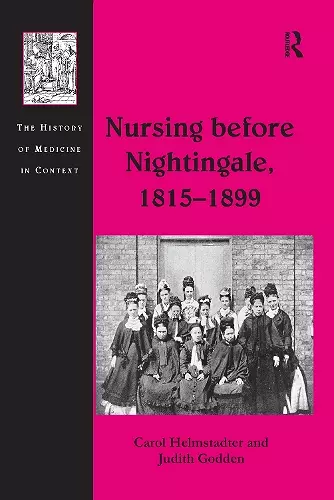 Nursing before Nightingale, 1815-1899 cover