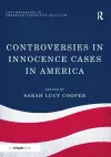 Controversies in Innocence Cases in America cover