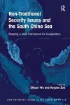 Non-Traditional Security Issues and the South China Sea cover