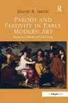 Parody and Festivity in Early Modern Art cover