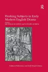 Working Subjects in Early Modern English Drama cover