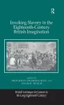 Invoking Slavery in the Eighteenth-Century British Imagination cover