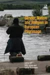 Gender, Nation and Religion in European Pilgrimage cover