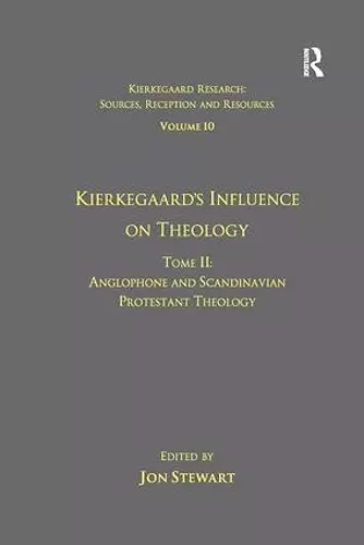 Volume 10, Tome II: Kierkegaard's Influence on Theology cover