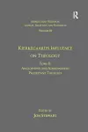 Volume 10, Tome II: Kierkegaard's Influence on Theology cover