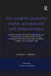 The Fourth Crusade: Event, Aftermath, and Perceptions cover