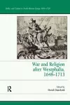 War and Religion after Westphalia, 1648–1713 cover