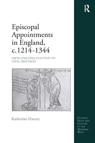 Episcopal Appointments in England, c. 1214–1344 cover