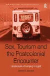 Sex, Tourism and the Postcolonial Encounter cover