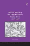 Medical Authority and Englishwomen's Herbal Texts, 1550–1650 cover