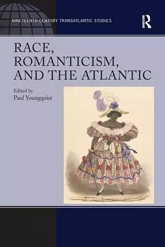 Race, Romanticism, and the Atlantic cover