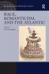 Race, Romanticism, and the Atlantic cover