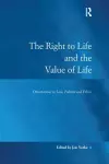 The Right to Life and the Value of Life cover