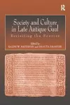 Society and Culture in Late Antique Gaul cover