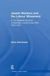 Jewish Workers and the Labour Movement cover