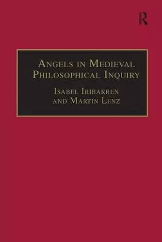 Angels in Medieval Philosophical Inquiry cover