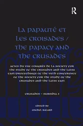 La Papauté et les croisades / The Papacy and the Crusades cover