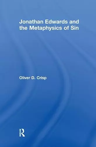 Jonathan Edwards and the Metaphysics of Sin cover