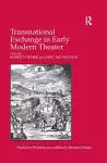 Transnational Exchange in Early Modern Theater cover