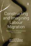 Constructing and Imagining Labour Migration cover