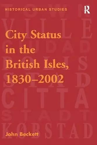 City Status in the British Isles, 1830–2002 cover