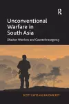 Unconventional Warfare in South Asia cover