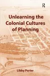 Unlearning the Colonial Cultures of Planning cover