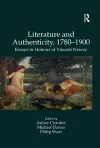 Literature and Authenticity, 1780–1900 cover