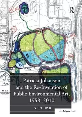 Patricia Johanson and the Re-Invention of Public Environmental Art, 1958-2010 cover