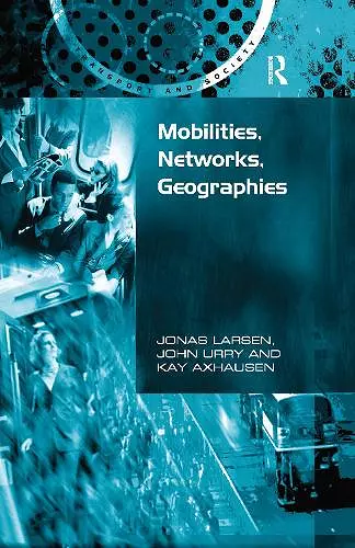 Mobilities, Networks, Geographies cover