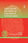 Exploring the Boundaries of International Criminal Justice cover