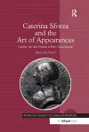 Caterina Sforza and the Art of Appearances cover