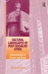 Cultural Landscapes of Post-Socialist Cities cover