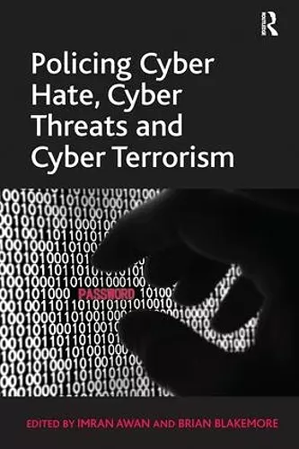 Policing Cyber Hate, Cyber Threats and Cyber Terrorism cover