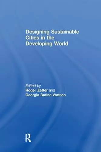 Designing Sustainable Cities in the Developing World cover