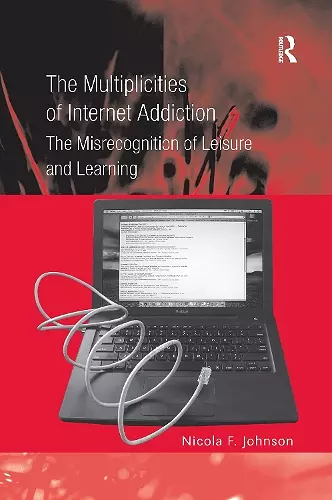 The Multiplicities of Internet Addiction cover