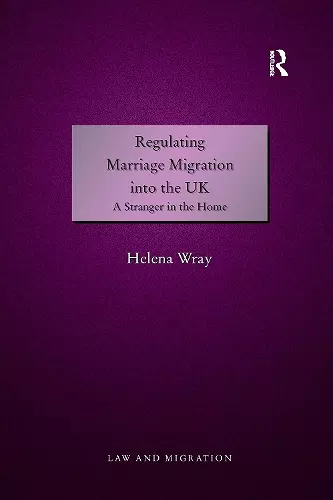 Regulating Marriage Migration into the UK cover