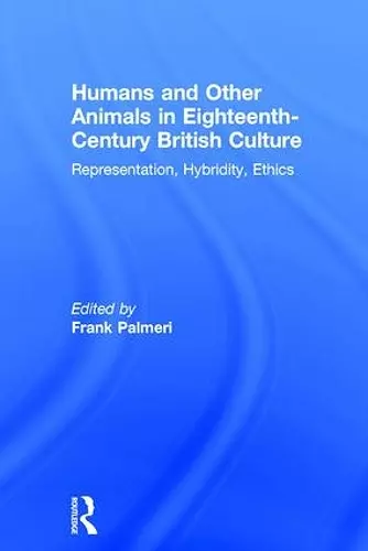 Humans and Other Animals in Eighteenth-Century British Culture cover