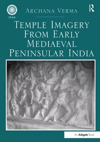 Temple Imagery from Early Mediaeval Peninsular India cover