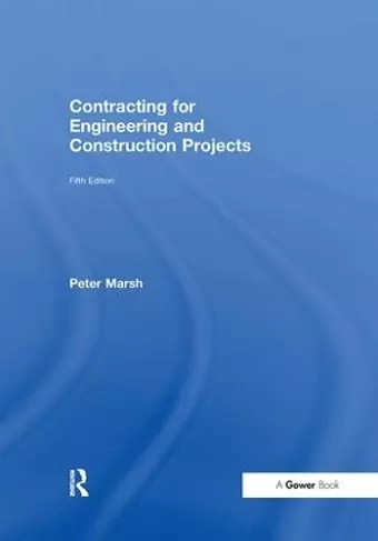 Contracting for Engineering and Construction Projects cover