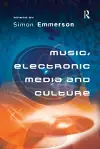 Music, Electronic Media and Culture cover