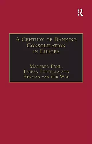 A Century of Banking Consolidation in Europe cover