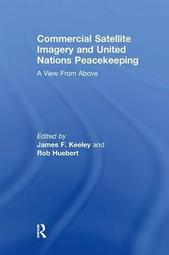 Commercial Satellite Imagery and United Nations Peacekeeping cover