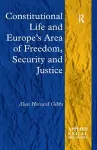 Constitutional Life and Europe's Area of Freedom, Security and Justice cover